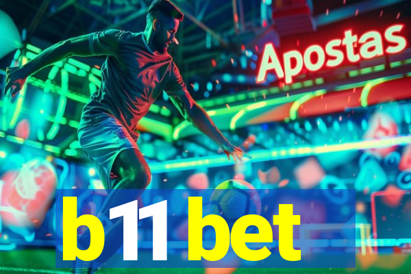 b11 bet